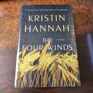 The Four Winds: A Novel by Kristin Hannah, Hardcover, First Edition US